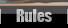 Rules